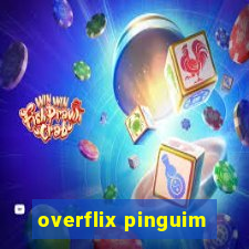 overflix pinguim